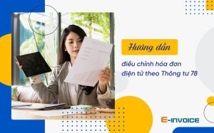 Điều chỉnh hóa đơn điện tử thế nào?
