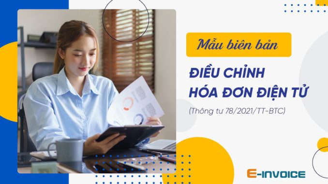 twert yttry Cách lập biên bản điều chỉnh hóa đơn điện tử