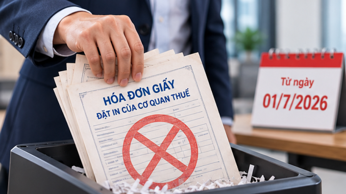 Bãi bỏ hoàn toàn hóa đơn giấy đặt in